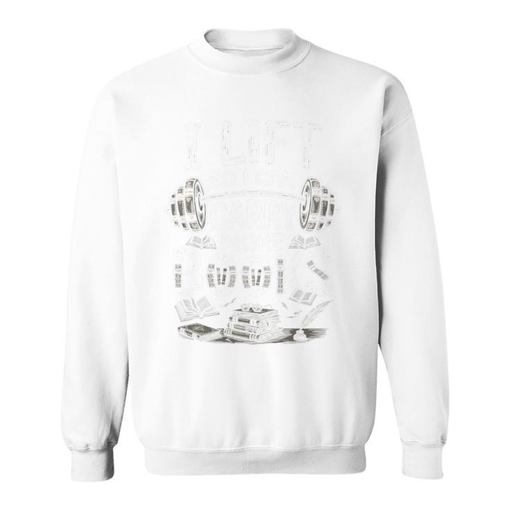 I Lift So I Can Carry More Books Reading Reader Book Workout Premium Tri-Blend Sweatshirt