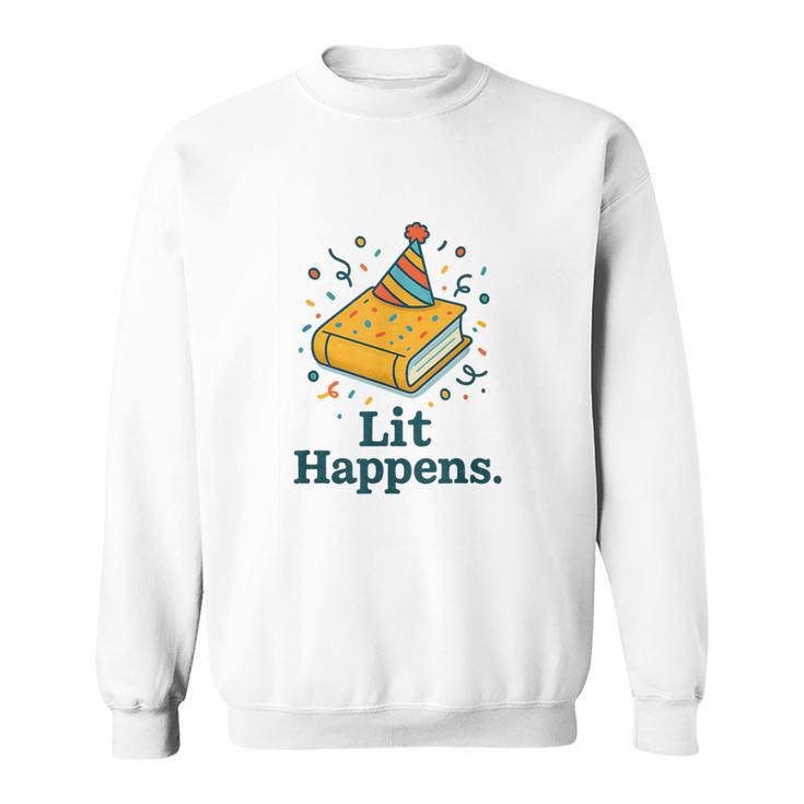 Lit Happens Book Party Hat Confetti Literary Pun Sweatshirt