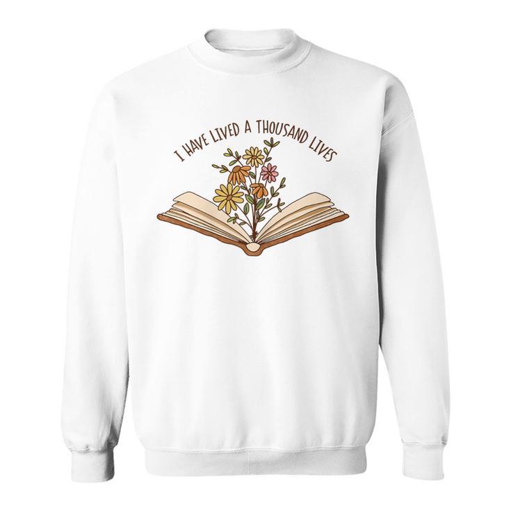 I Have Lived a Thousand Lives Reading Book Lover Sweatshirt