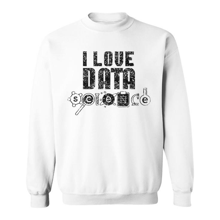 I Love Datacience Analytics アナリストサイエンティスト スウェットシャツ