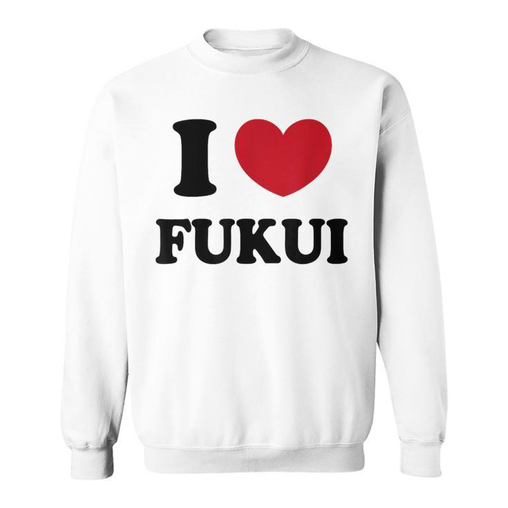 I Love Fukui 福井が大好き スウェットシャツ