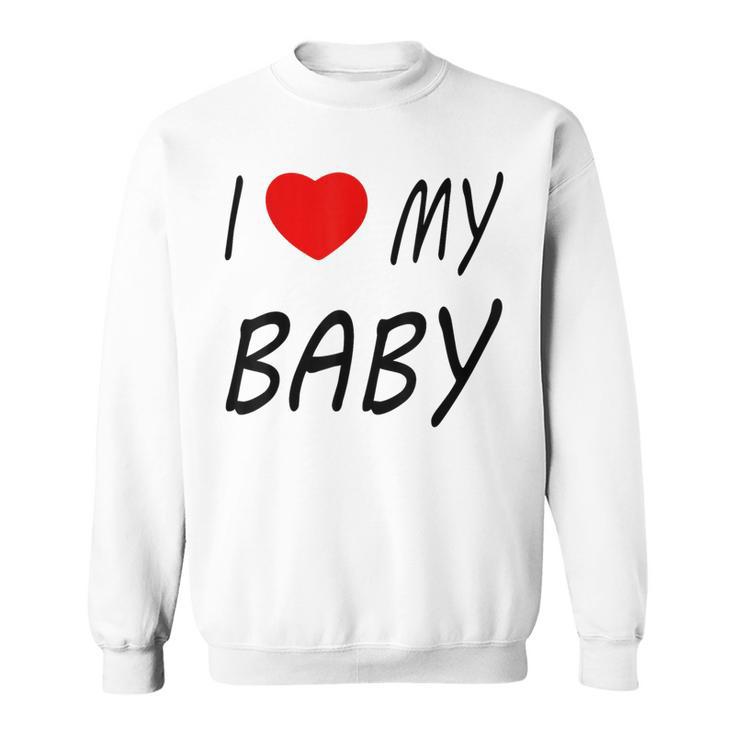 I Love My Baby ブラック スウェットシャツ