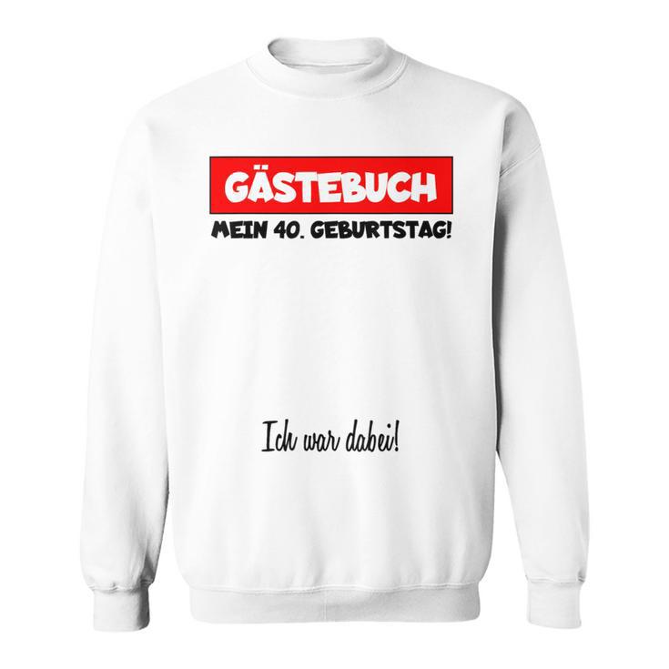 Man Oldtimer Birthday Middle Finger Guest Book 40 Years Sweatshirt