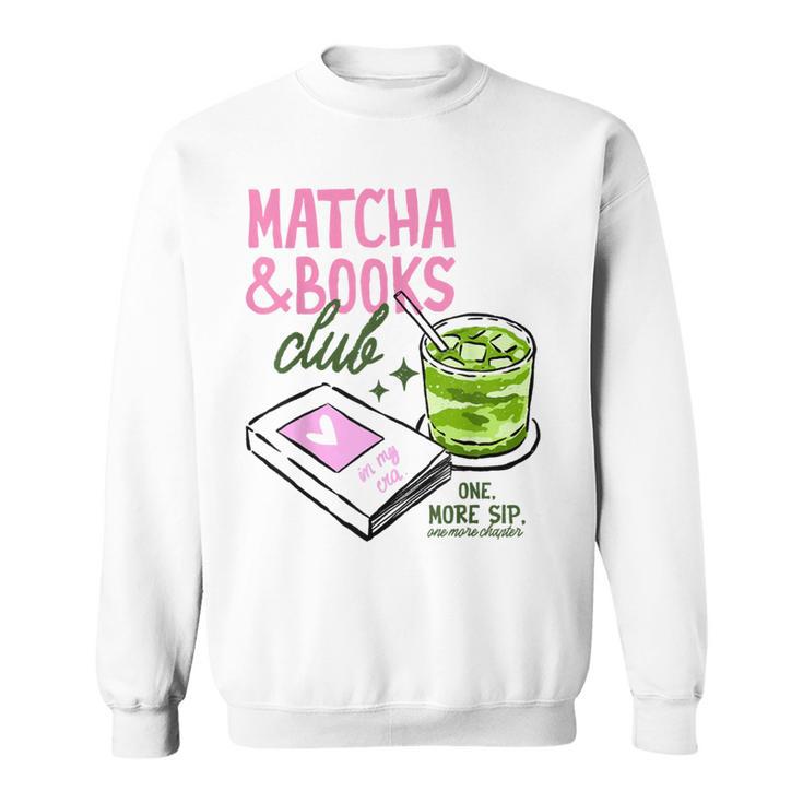 Matcha & Books Club Green Tea Latte Lovers Sweatshirt
