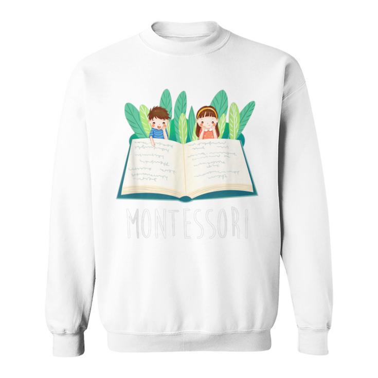 Montessori Learning Teacher Student Reading Books For Men Women Kids Sweatshirt