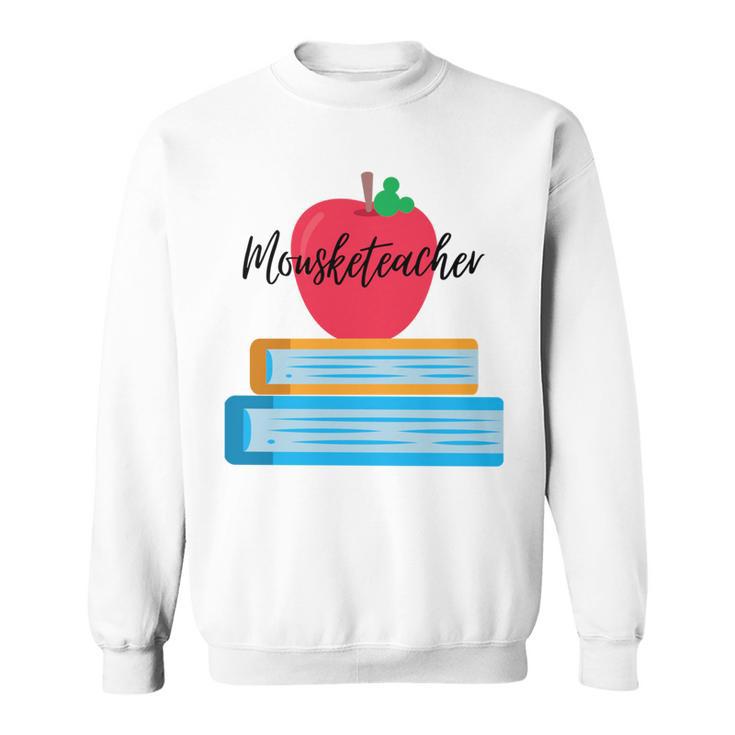 Mouseketeacher A Magical Apple And Books Theme For Teachers Sweatshirt