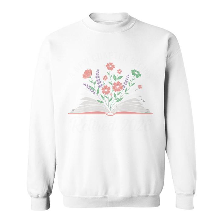 New Chapter Begins Retired 2026 Floral Book Retirement Women Sweatshirt