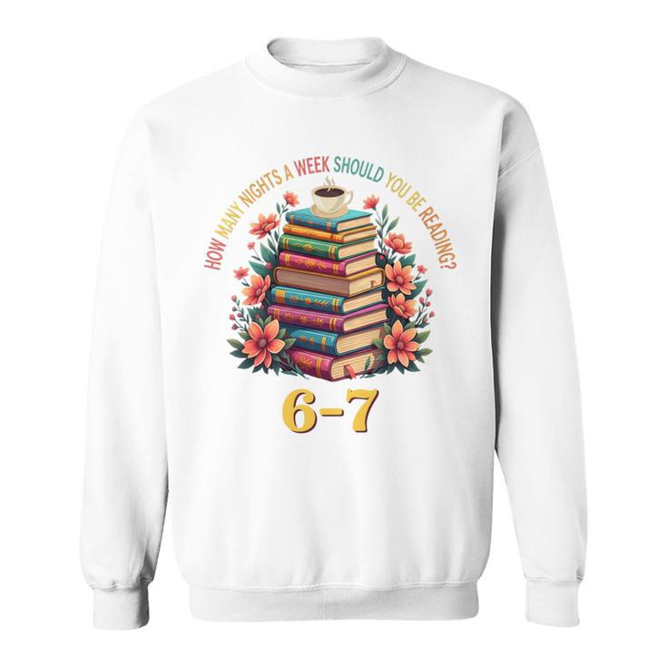 How Many Nights Reading Meme 6 7 Cozy Book Lover Sweatshirt