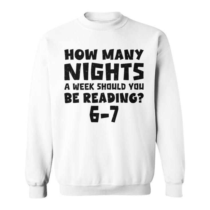 How Many Nights A Week Should You Be Reading 6-7 Book Lover Premium Tri-Blend Sweatshirt