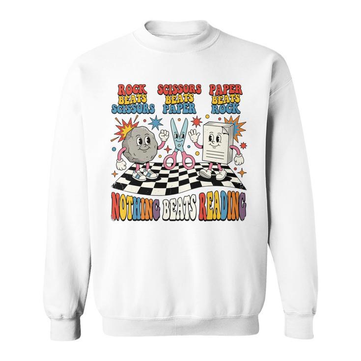 Nothing Beats Reading Rock Paper Scissors Book Love Sweatshirt