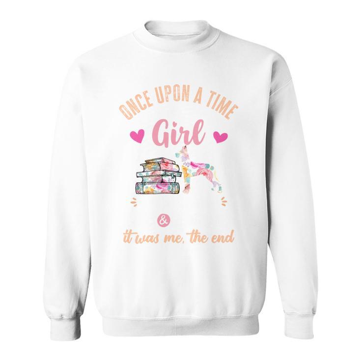 Once Upon a Girl Who Loved Great Danes & Books Sweatshirt Once Upon a Girl Who Loved Great Danes & Books Sweatshirt