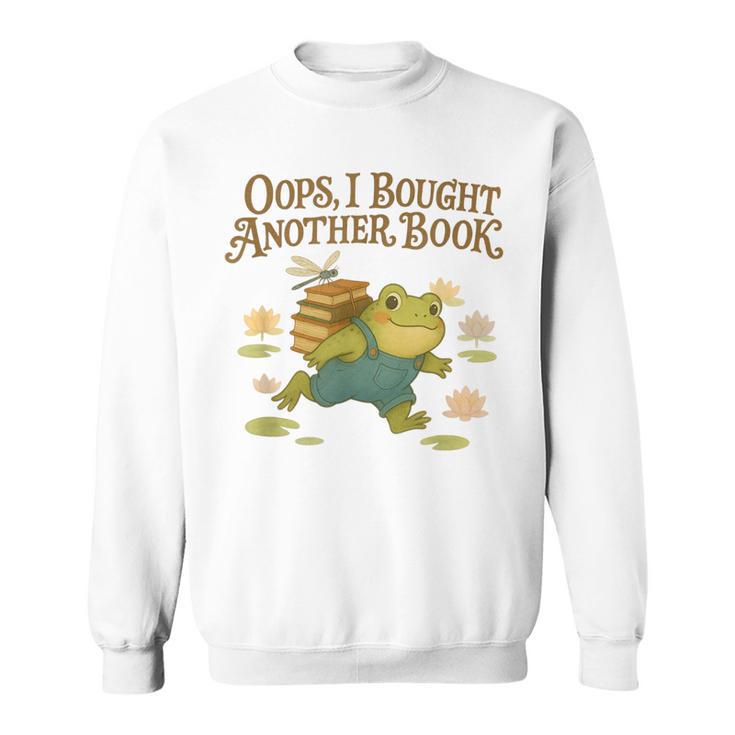 Oops I Bought Another Book Frog For Bookish Readers Sweatshirt