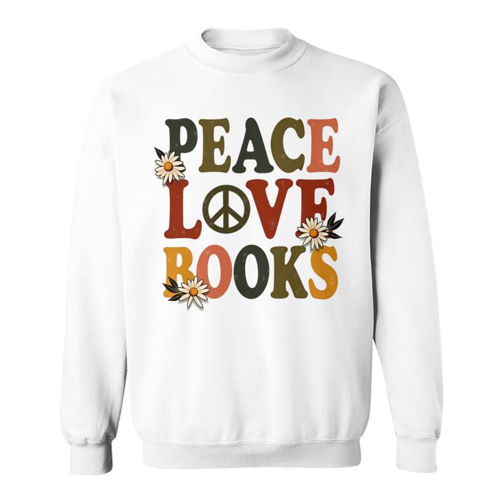 Peace Love Books Librarian Teacher Life Book Library Sweatshirt