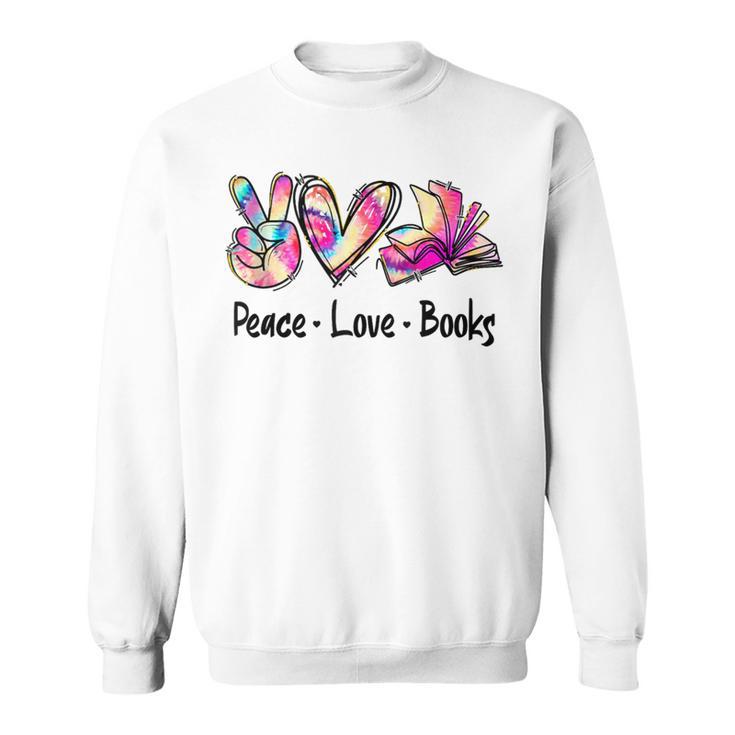Peace Love Books Librarian Teacher Life Book Library Tie Dye Sweatshirt