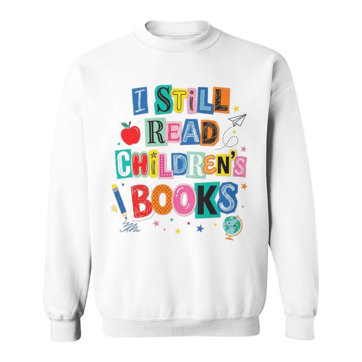 I Still Read Children's Books Librarian Teacher Life Premium Tri-Blend Sweatshirt