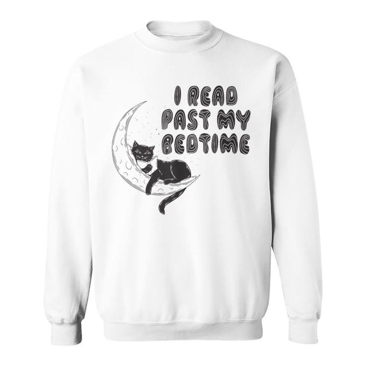I Read Past My Bedtime Reading Cat Book Lover Sweatshirt