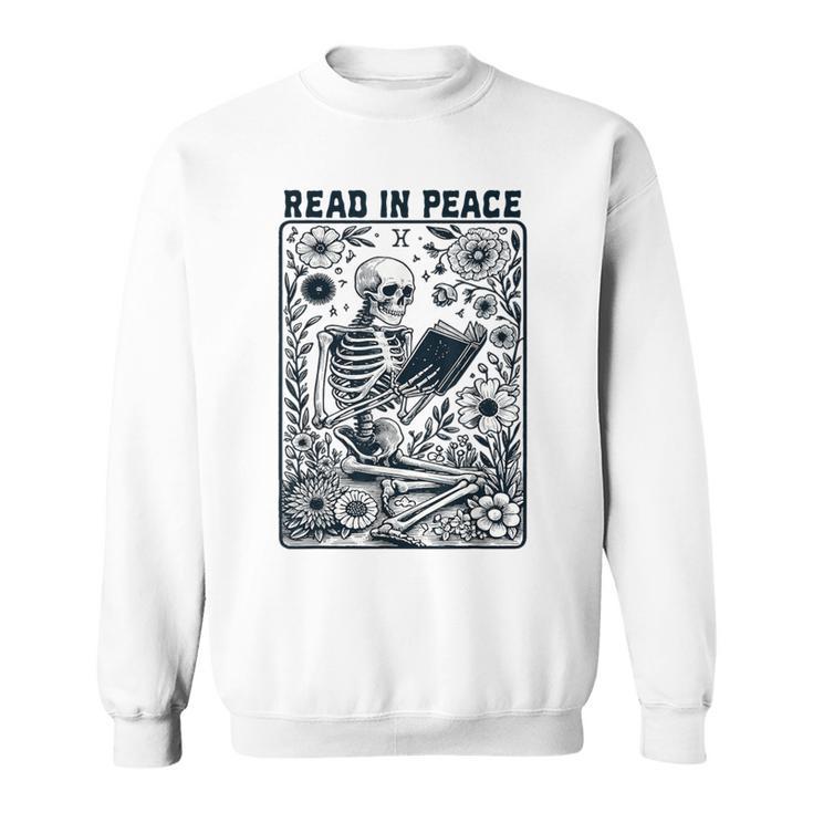 Read In Peace Book Lover Bookworm Skeleton Book Lover Sweatshirt