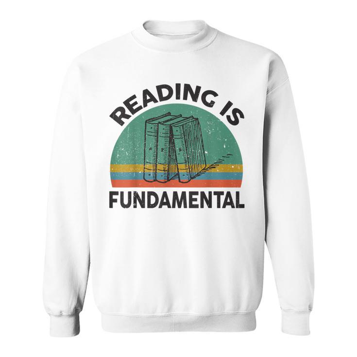 Reading Is Fundamental For Teacher Nerdy Book Lover Sweatshirt