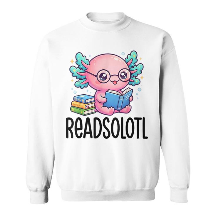 Readsolotl Cute Axolotl Reading Book Kawaii Pink Aesthetic Sweatshirt