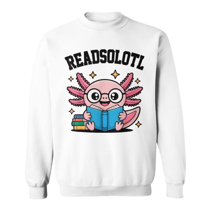 Readsolotl Pink Kawaii Axolotl Book Lover Reading Sweatshirt
