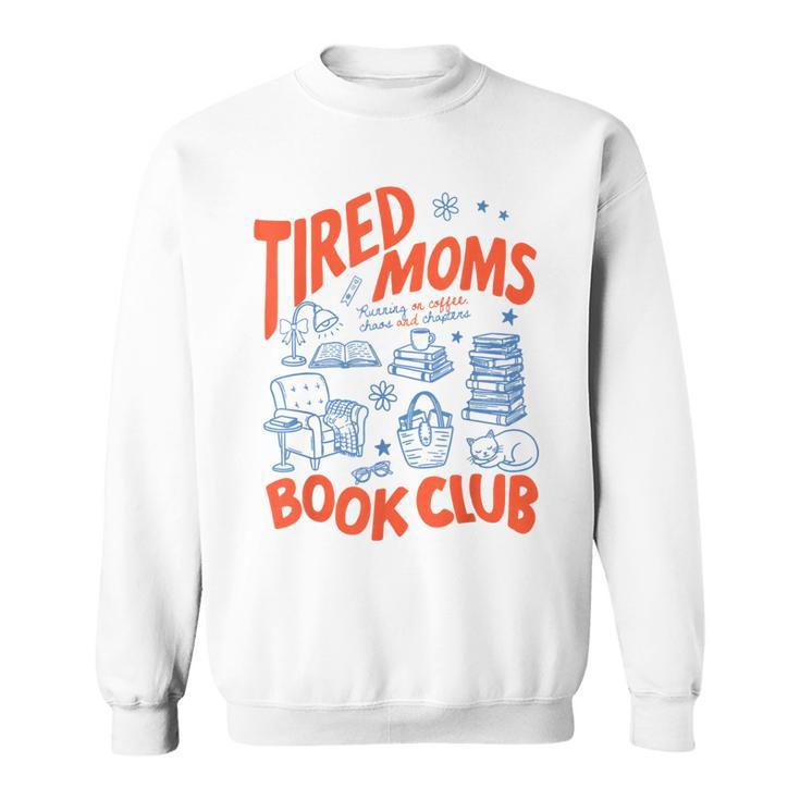 Retro Tired Moms Book Club Women Bookish Sweatshirt