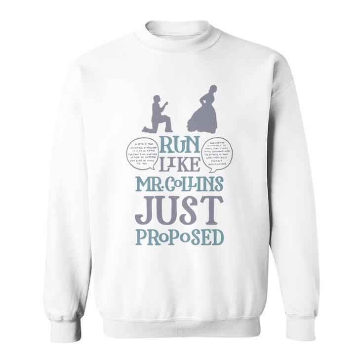 Run Like Mr Collins Just Proposed Books And Running Sweatshirt