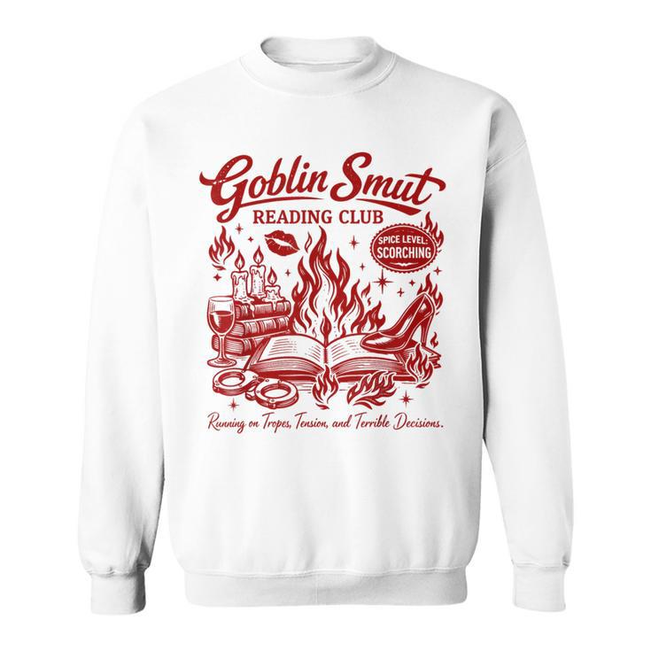 Smut Reader Smutty Spicy Book Goblin Smut Reading Club Sweatshirt
