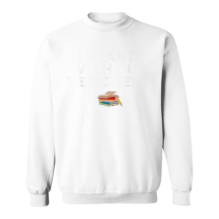 I Stand With Our Teachers Stand Against Book Banning Support Men Women Kids Sweatshirt