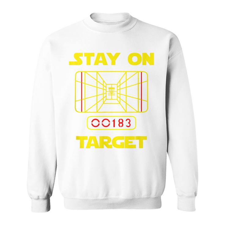 Stay On Target-ディスクゴルフtシャツ スウェットシャツ
