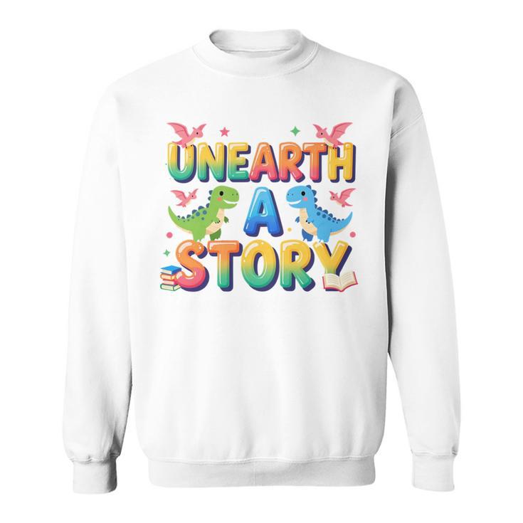 Summer Reading Unearth A Story Dinosaur Books 2026 Sweatshirt