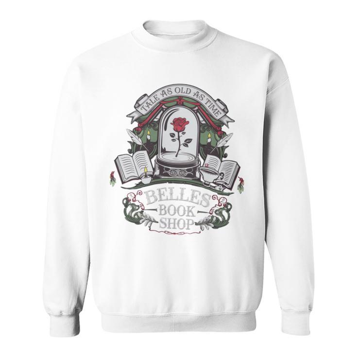 Tale As Old As Time Belle's Book Shop Book Coffee Book Lover Sweatshirt