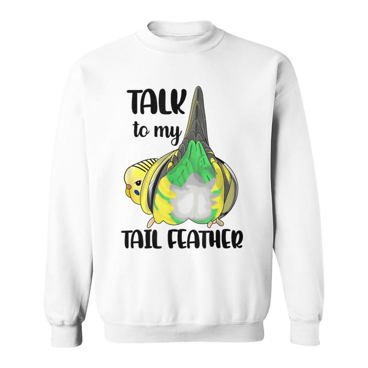Talk To My Tail 羽 ファニー セキセイバト セキセイインコ スウェットシャツ