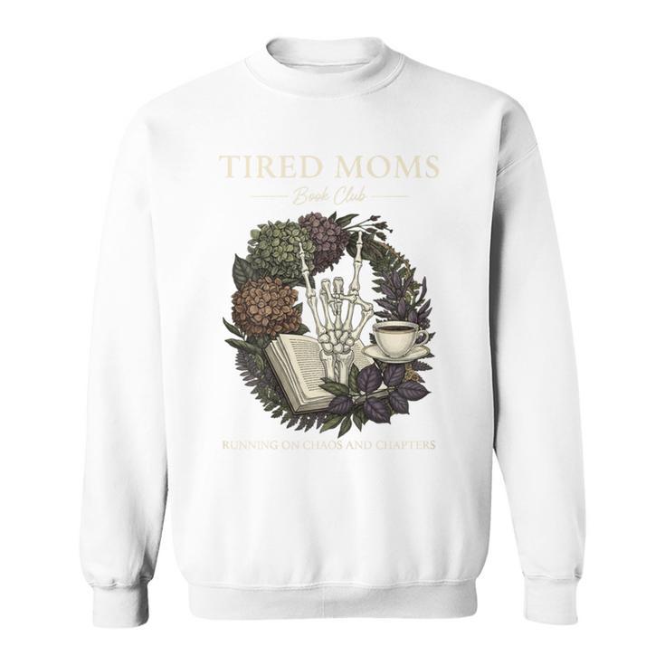 Tired Moms Book Club Dark Floral Coffee Skeleton Sweatshirt