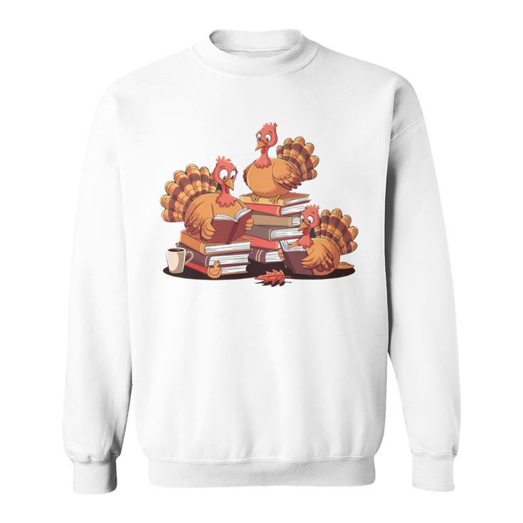 Turkey Reading Books Fall Thanksgiving Teacher Book Lovers Sweatshirt