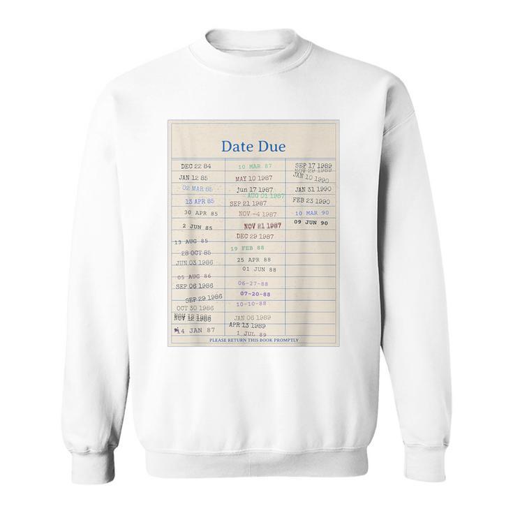 Vintage Library Due Date Card For Book Lovers Librarians Sweatshirt