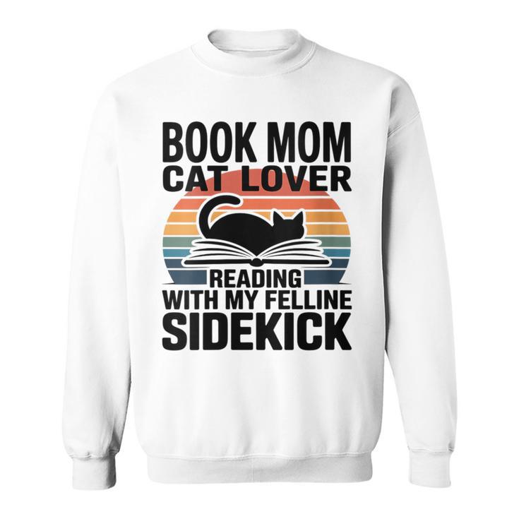 Women's Book Mom Cat Lover Reading With My Felline Sidekick Sweatshirt