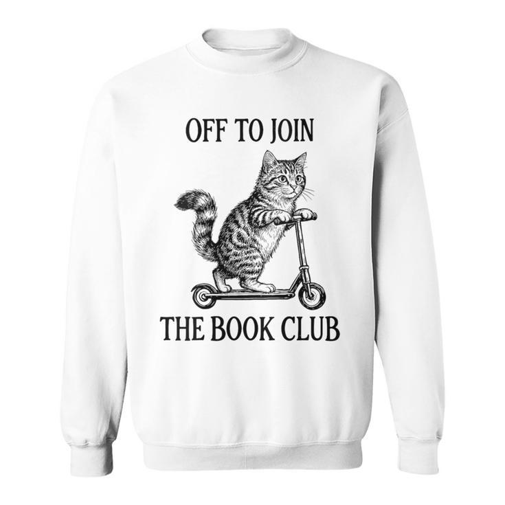 Women's Off To Join The Book Club Reading Bookworm Sweatshirt