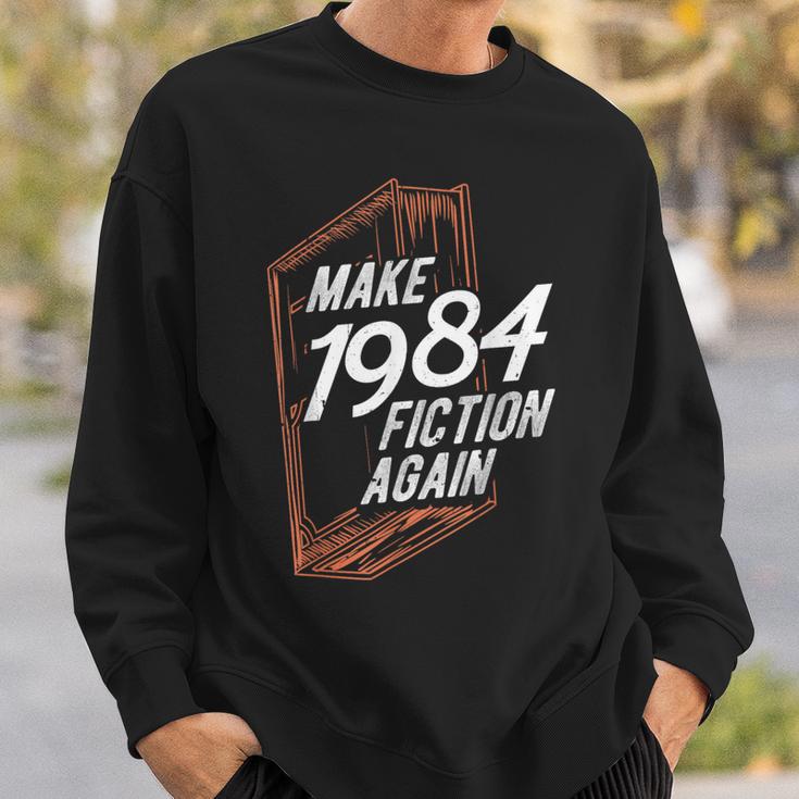 MAKE 1984 Fiction AGAIN 1984 Fiction Political Fan Book Sweatshirt Gifts for Him MAKE 1984 Fiction AGAIN 1984 Fiction Political Fan Book Sweatshirt Gifts for Him