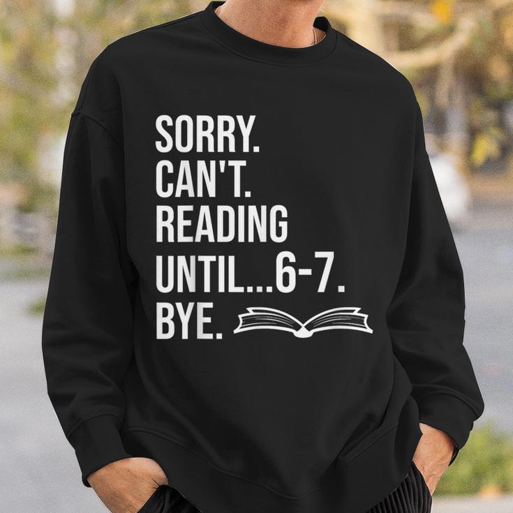 6 7 English Teacher 6-7 Sorry Cant Reading 67 Book Six Seven Sweatshirt Gifts for Him