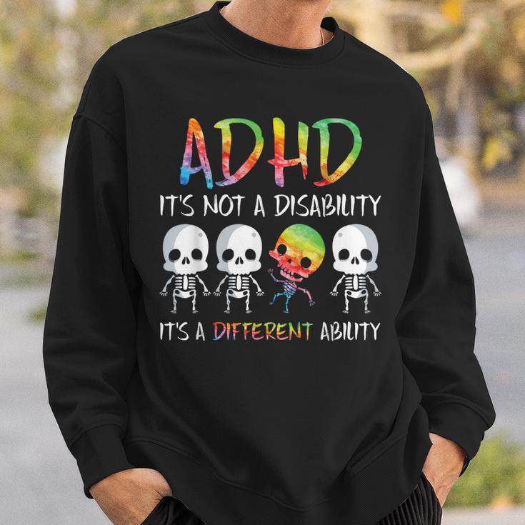 Adhd It's Not Disability It's A Different Abilitykeleton スウェットシャツ 彼への贈り物