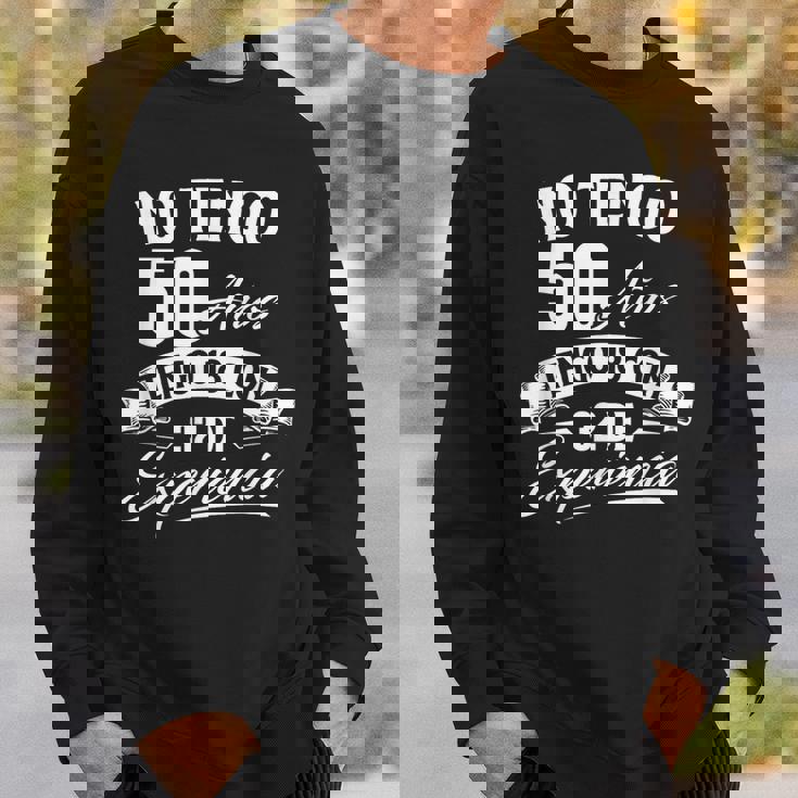 I Am Not 50歳 I Have 18 With 32 Experience 誕生日 スウェットシャツ 彼への贈り物