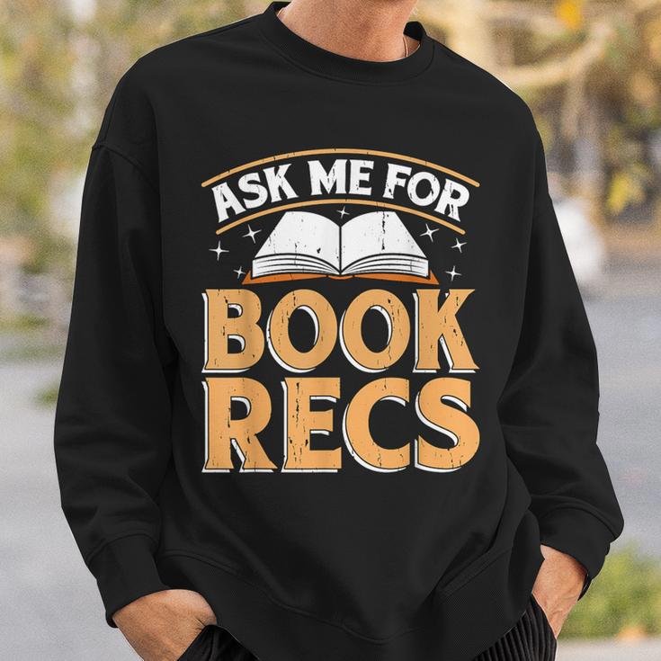 Ask Me For Book Recs School Librarian Bookaholic Librarian Sweatshirt Gifts for Him