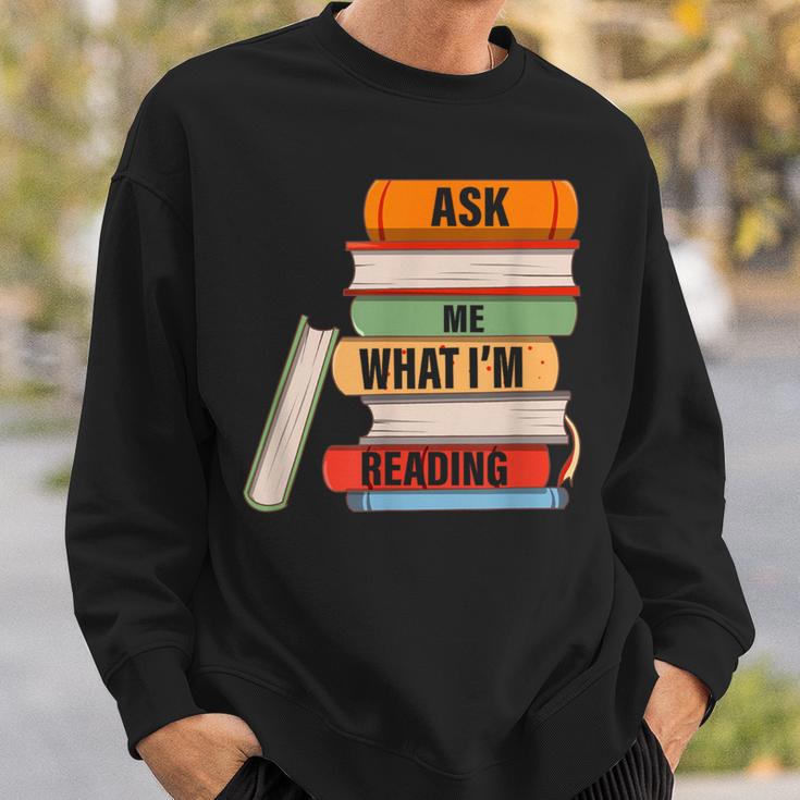 Ask Me What I'm Reading Book Lover Apparel Sweatshirt Gifts for Him Ask Me What I'm Reading Book Lover Apparel Sweatshirt Gifts for Him