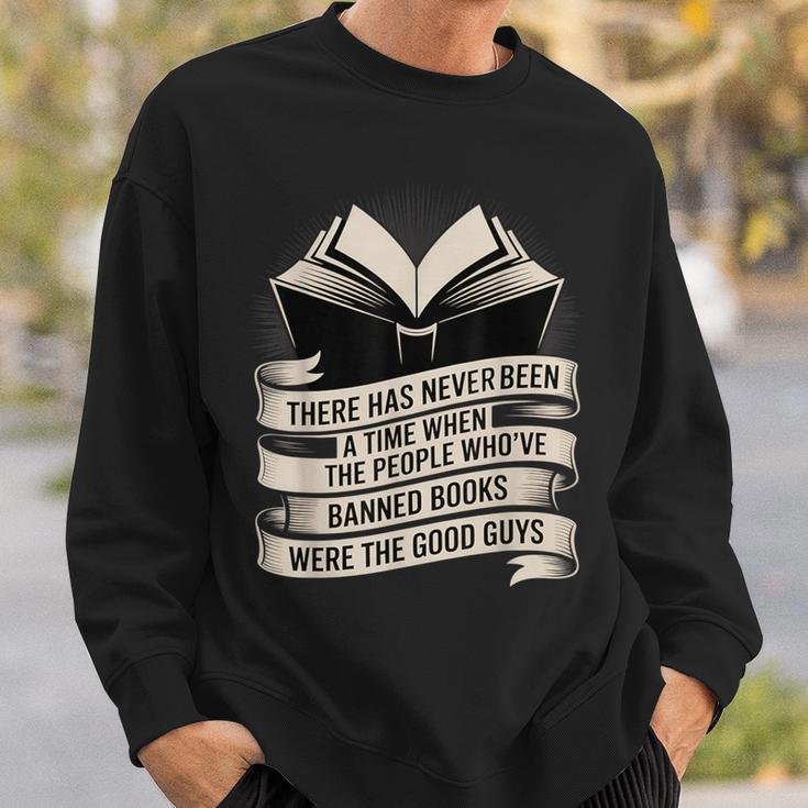 Those Who Ban Books Were Never The Good Guys Sweatshirt Gifts for Him