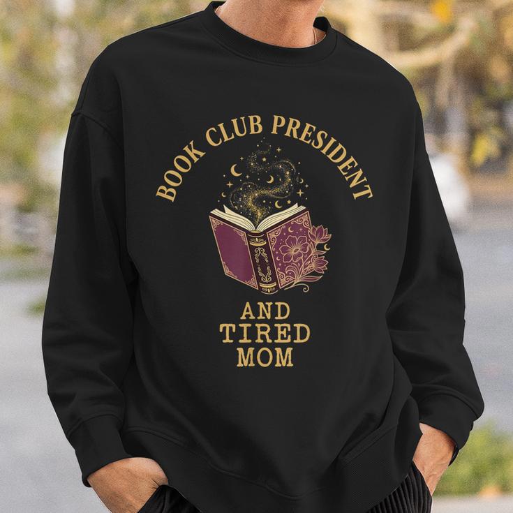 Book Club President Tired Mom Mother Reading Literary Sweatshirt Gifts for Him