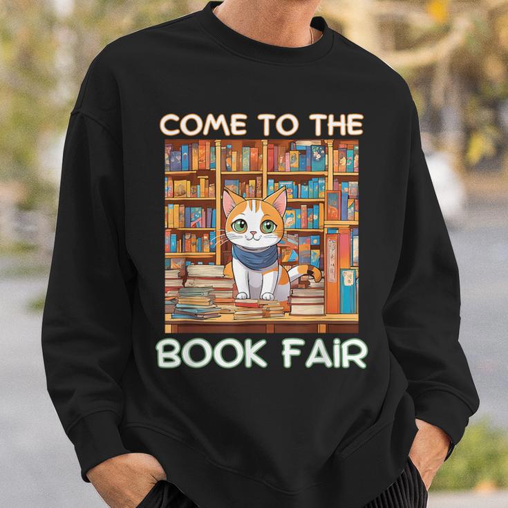 Book Fair Week Librarian Library Cat Come To The Book Fair Sweatshirt Gifts for Him