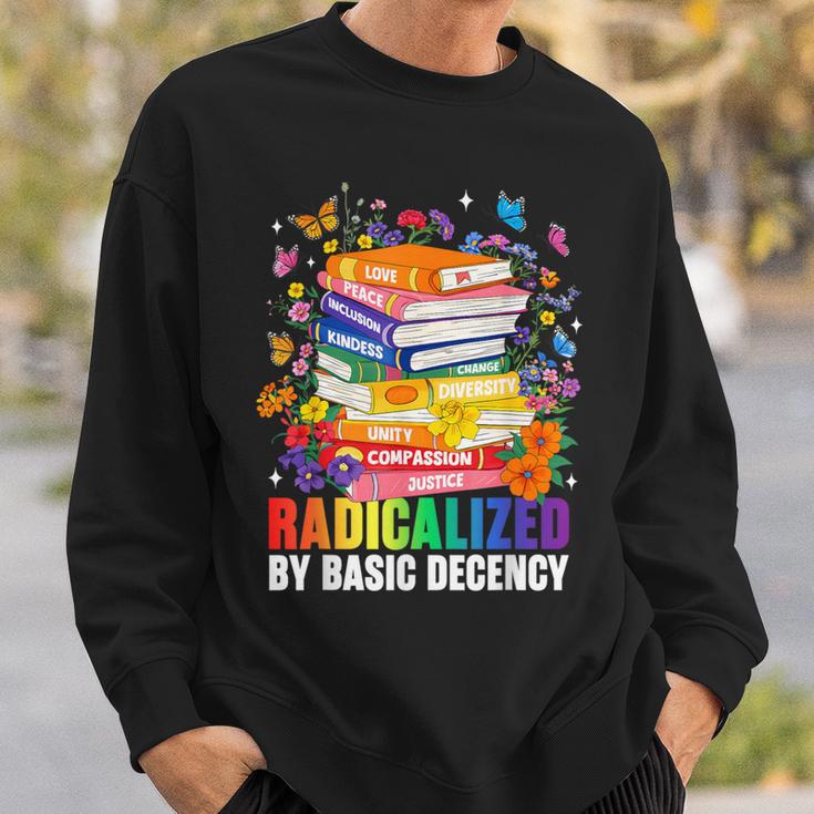 Book Flower Radicalized By Basic Decency Feminist LGBT 2026 Sweatshirt Gifts for Him