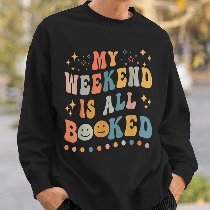 Book Lover My Weekend Is All Booked Librarian Teacher Sweatshirt Gifts for Him Book Lover My Weekend Is All Booked Librarian Teacher Sweatshirt Gifts for Him