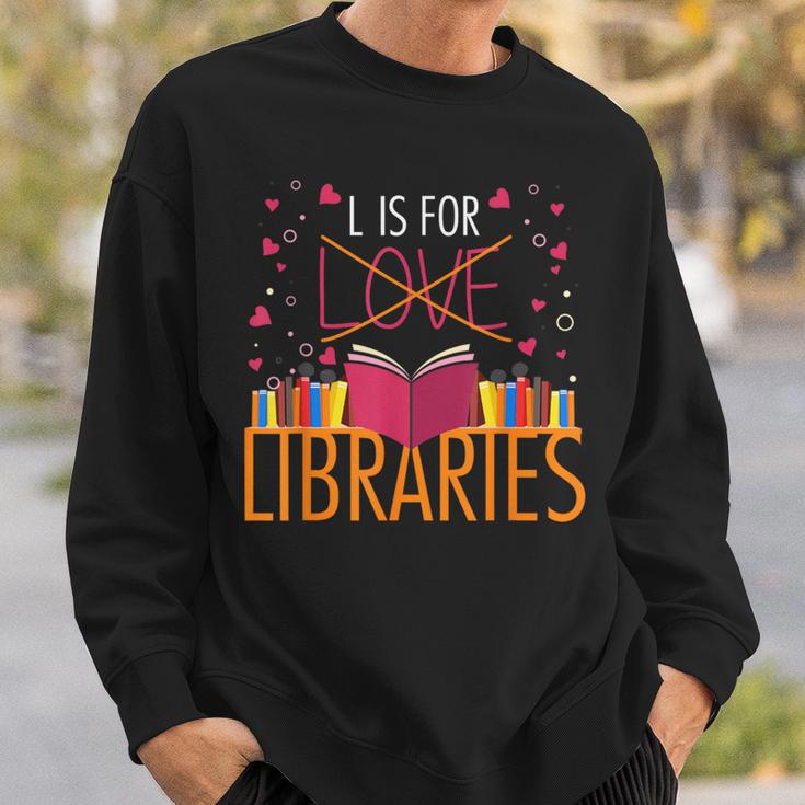 Book Lover L Is For Libraries Librarian Valentines Sweatshirt Gifts for Him