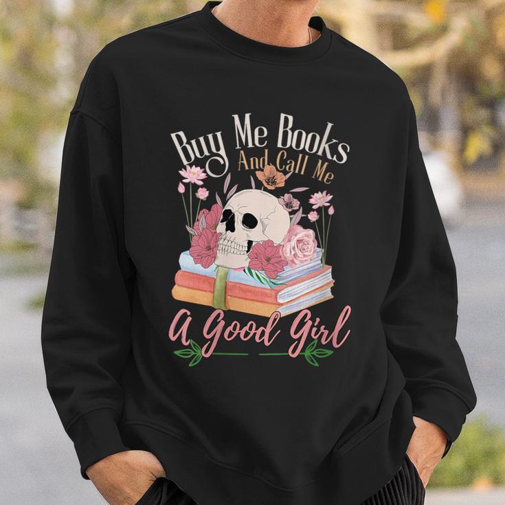 Book Lover Saying Buy Me Books And Call Me A Good Girl Sweatshirt Gifts for Him Book Lover Saying Buy Me Books And Call Me A Good Girl Sweatshirt Gifts for Him